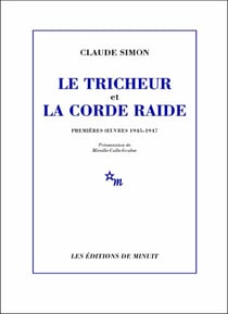 Le Tricheur et La Corde raide - Premières œuvres 1945-1947