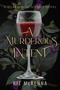 A Murderous Intent - The Belladonna Society, #2