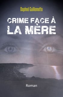 Crime face à la Mère - Roman