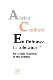 En finir avec la tolérance ? - Différences religieuses et rêve andalou