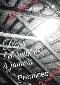 Pour l'éternité & à jamais