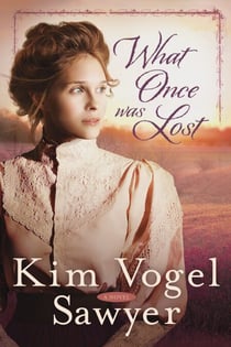 What Once Was Lost - A Novel