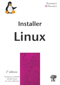 Installer Linux - 2e édition