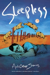 Sleepless and Other Stories: David Chelsea's 24-Hour Comics Volume 2