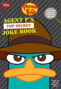Phineas and Ferb: Agent P’s Top-Secret Joke Book