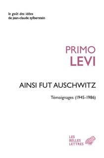 Ainsi fut Auschwitz - Témoignages (1945-1986)