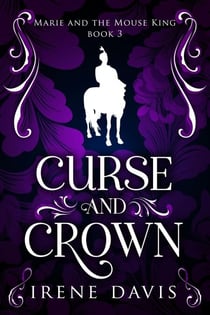 Curse and Crown - Marie and the Mouse King, #3