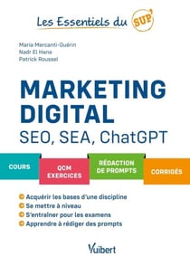 Marketing digital, SEO, SEA et ChatGPT - Cours - QCM - Exercices - Rédaction de prompts - Corrigés