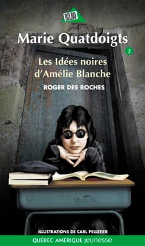 Marie Quatdoigts 02 - Les Idées noires d'Amélie Blanche