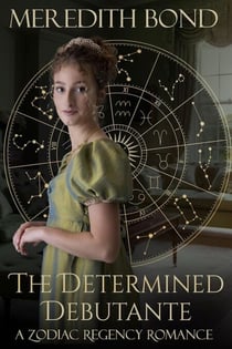 The Determined Debutante - Zodiac, #1