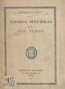 Charles Maurras et son temps