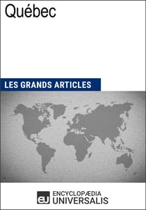 Québec - Les Grands Articles d'Universalis