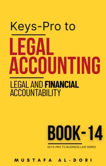 Keys-Pro to Legal Accounting (Legal and Financial Accountability) - Keys-Pro to Business Law Series, #14