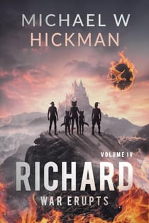 Richard: War Erupts - Richard, #4