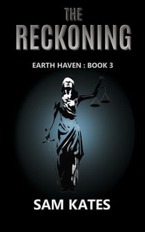 The Reckoning - Earth Haven, #3