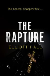 The Rapture - The innocent disappear first . . .