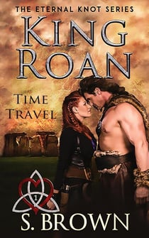 King Roan: Time Travel - The Eternal Knot Series, #1