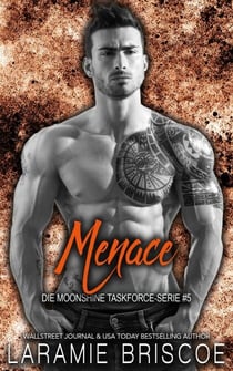 Menace - Die Moonshine Task Force-Serie, #5