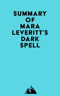 Summary of Mara Leveritt's Dark Spell