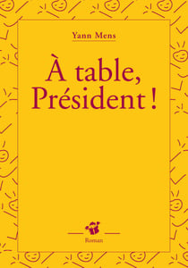 À table, Président !