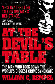At The Devil's Table - Inside the fall of the Cali cartel. The world's biggest crime syndicate
