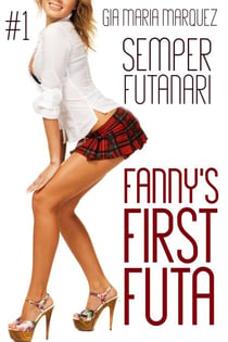Fanny’s First Futa - Semper Futanari, #1