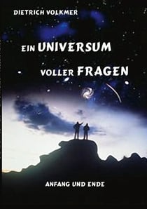 Ein Universum voller Fragen - Anfang und Ende
