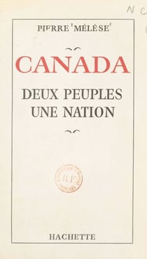 Canada - Deux peuples, une nation