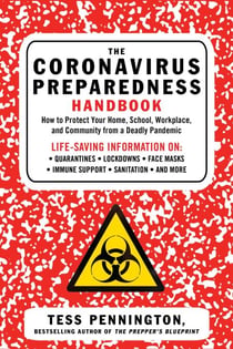 The Coronavirus Preparedness Handbook - How to Protect Your Home, School, Workplace, and Community from a Deadly Pandemic