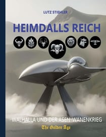 Heimdalls Reich - Walhalla und der Asen-Wanenkrieg