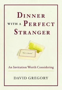 Dinner with a Perfect Stranger - An Invitation Worth Considering