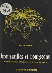 Broussailles et bourgeons - Suggestions pour l'éducation des enfants du peuple