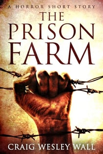 The Prison Farm