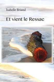 Et vient le Ressac - Roman