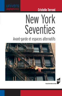 New York Seventies - Avant-garde et espaces alternatifs