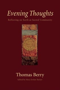 Evening Thoughts - Reflecting on Earth as a Sacred Community