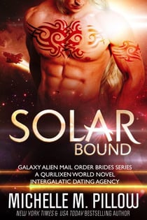 Solar Bound: A Qurilixen World Novel: Intergalactic Dating Agency - Galaxy Alien Mail Order Brides, #8