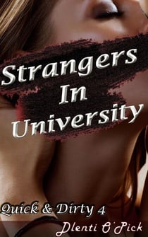 Strangers In University - Quick & Dirty, #4