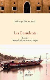 Les Dissidents - - Nouvelle édition revue et corrigée