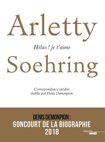 Arletty-Soehring - Hélas ! Je t'aime - Correspondance inédite