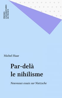 Par-delà le nihilisme - Nouveaux essais sur Nietzsche