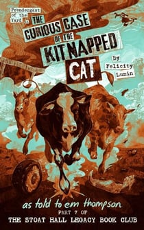 The Curious Case of the Kitnapped Cat - Stoat Hall, #6