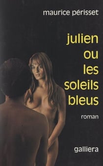 Julien - Ou Les soleils bleus