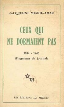 Ceux qui ne dormaient pas, 1944-1946 (Fragments de journal)