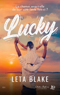 Lucky - La chance sera-t-elle de leur côté cette fois?