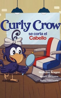 Curly Crow se corta el cabello - Curly Crow Spanish Series, #6