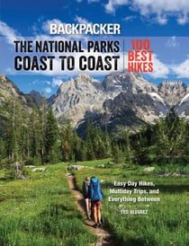 Backpacker The National Parks Coast to Coast - 100 Best Hikes