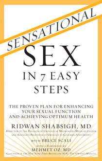 Sensational Sex in 7 Easy Steps - The Proven Plan for Enhancing Your Sexual Function and Achieving Optimum Health
