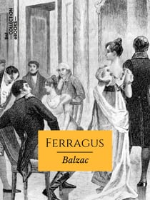 Ferragus - Scènes de la vie parisienne