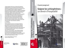Soigner les schizophrènes - Un devoir d'hospitalité